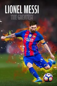 Lionel Messi – The Greatest