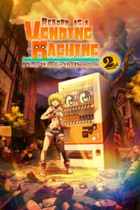 Reborn as a Vending Machine, I Now Wander the Dungeon: Season 2