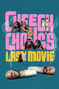 Cheech & Chong’s Last Movie