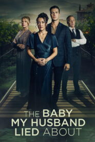 The Baby My Husband Lied About