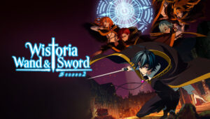 Wistoria: Wand and Sword: 2×2